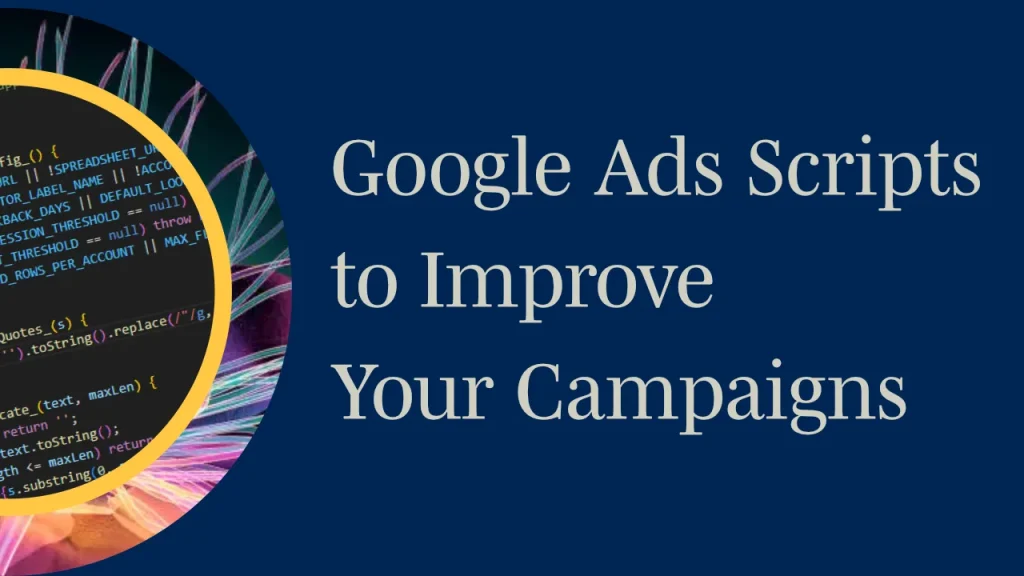 Google Ads Script to improve your google Ads Campaigns.