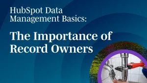 HubSpot Data Management Basis